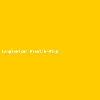 Langlebiger Plastik-Ring